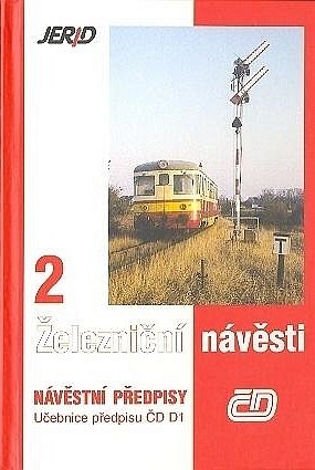 Železniční návěsti 2 - Návěstní předpisy - Učebnice předpisu ČD D1