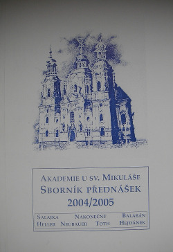 Akademie u sv. Mikuláše. Sborník přednášek 2004/2005