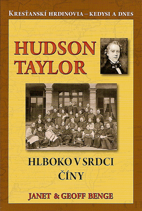 Hudson Taylor: Hlboko v srdci Číny