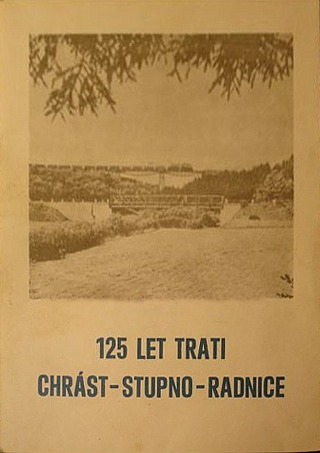 125 let trati Chrást – Stupno – Radnice