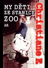 My děti ze stanice ZOO