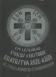 Pokus o historii Bratrstva Růže a Kříže v Čechách ve styku s Jednotou českých Bratří