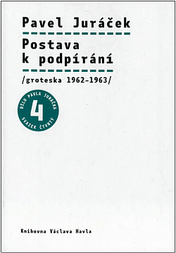 Postava k podpírání: (Groteska 1962-1963)