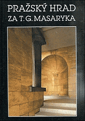 Pražský hrad za T.G. Masaryka