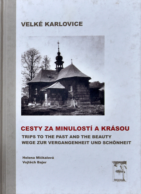 Velké Karlovice - cesty za minulostí a krásou