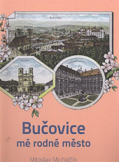 Bučovice - mé rodné město