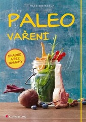 Paleo vaření - snadno a bez námahy