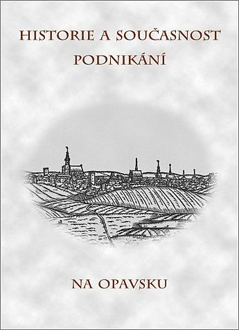 Historie a současnost podnikání na Opavsku