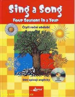 Sing a song: Four Seasons in a Year/Čtyři roční období: Děti zpívají anglicky