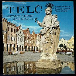 Telč: Historické město jižní Moravy