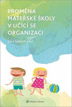 Proměna mateřské školy v učící se organizaci