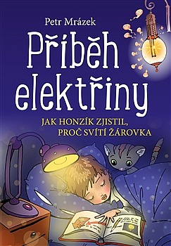 Příběh elektřiny: Jak Honzík zjistil, proč svítí žárovka