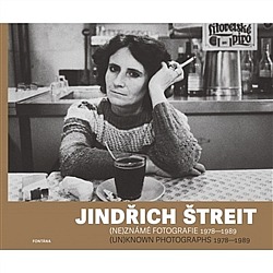 Jindřich Štreit (ne)známe fotografie 1978-1989 / (un)known photographs 1978-1989