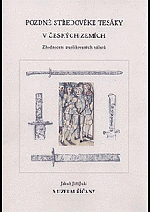 Pozdně středověké tesáky v českých zemích : Zhodnocení publikovaných nálezů