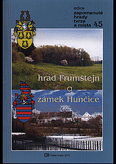 Hrad Frumštejn a zámek Hunčice