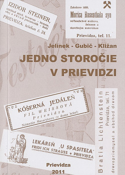 Jedno storočie v Prievidzi: Dejiny Židovstva na hornej Nitre