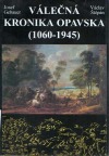 Válečná kronika Opavska (1060 - 1945)
