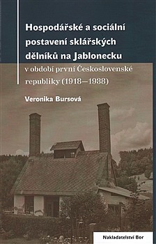 Hospodářské a sociální postavení sklářských dělníků na Jablonecku