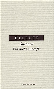 Spinoza. Praktická filosofie