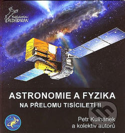 Astronomie a fyzika na přelomu tisíciletí II