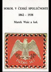 Sokol v české společnosti 1862–1938