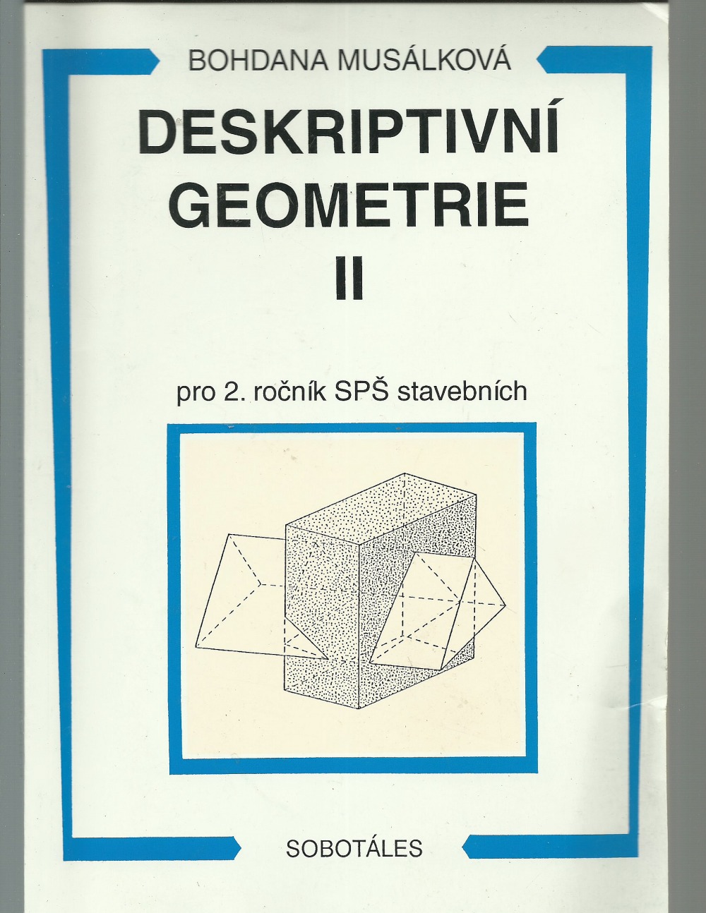 Deskriptivní geometrie II. - pro 2.roč. SPŠ stavebních