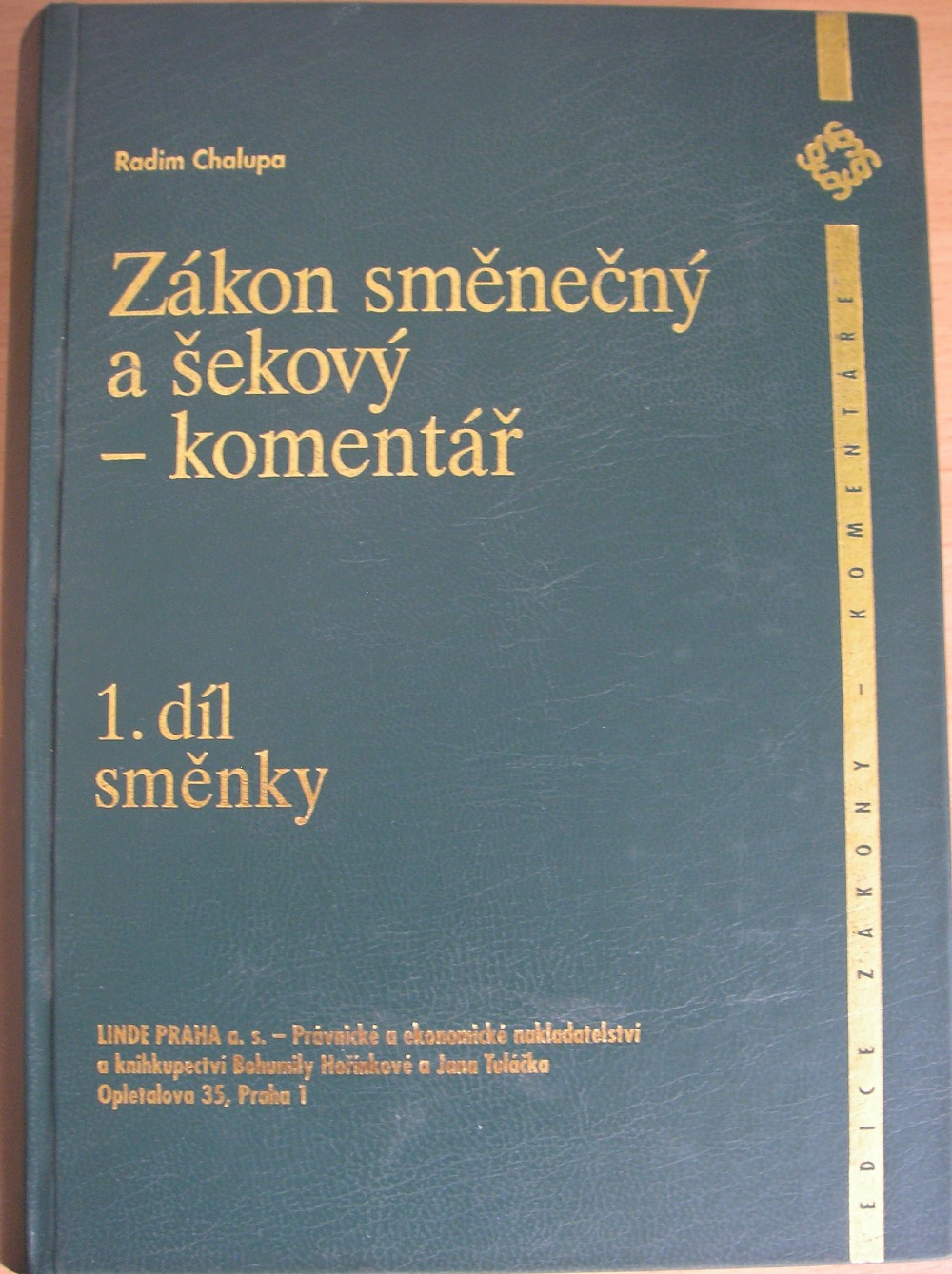 Zákon směnečný a šekový - komentář. 1. díl směnky