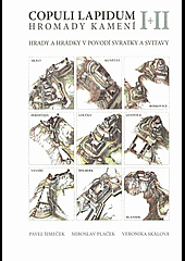 Copuli lapidum I + II = Hromady kamení I + II : hrady a hrádky v povodí Svratky a Svitavy / Pavel Šimeček - kresebné rekonstrukce