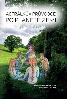 Astrálkův průvodce po planetě Zemi