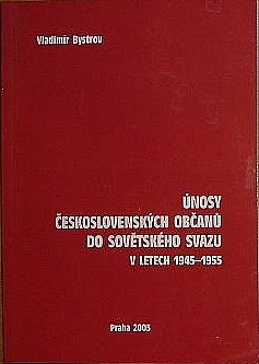 Únosy Československých občanů do Sovětského svazu v letech 1945-1955