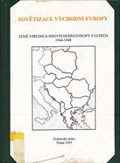 Sovětizace východní Evropy: Země střední a jihovýchodní Evropy v letech 1944-1948