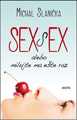 Sex s ex... alebo milujte ma ešte raz