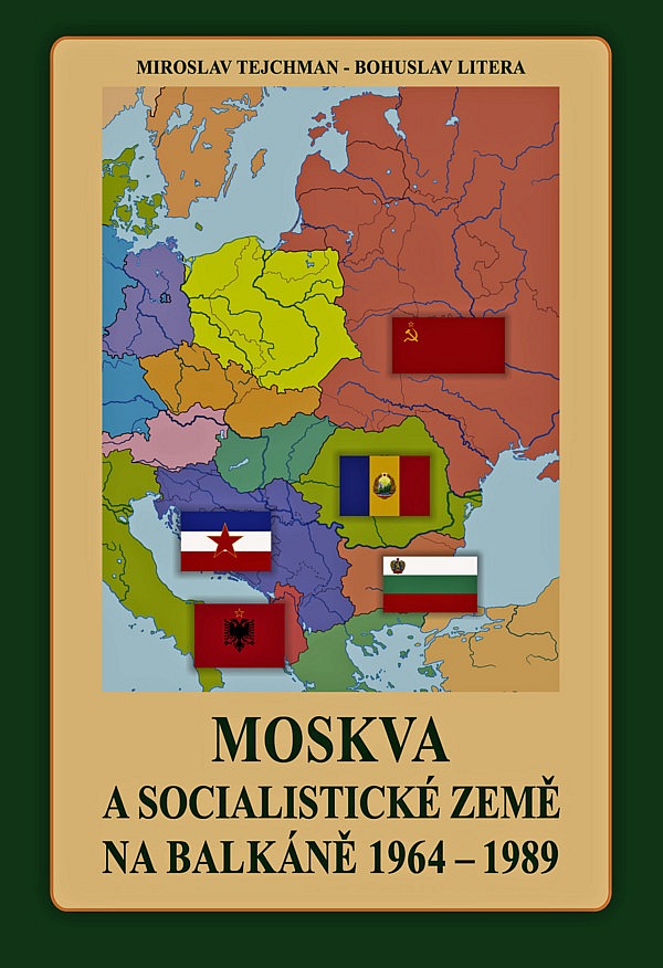 Moskva a socialistické země na Balkáně 1964 - 1989