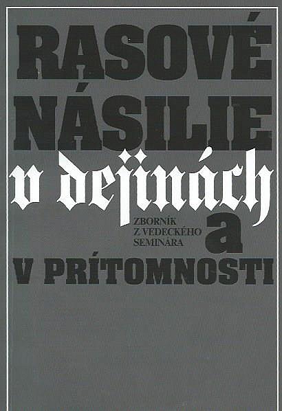 Rasové násilie v dejinách a v prítomnosti