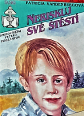 Neriskuj své štěstí