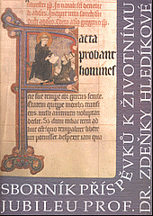 Facta probant homines: sborník příspěvků k životnímu jubileu prof. dr. Zdeňky Hledíkové