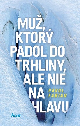 Muž, ktorý padol do trhliny, ale nie na hlavu