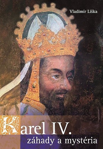 Karel IV. – záhady a mystéria