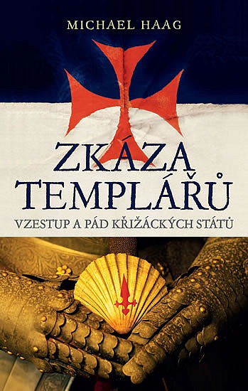 Zkáza templářů – Vzestup a pád křižáckých států