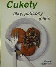 Cukety, lilky, patisony a jiné