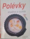 Polévky - snadno a rychle