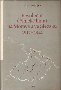 Revoluční dělnické hnutí na Moravě a ve Slezsku (1917 - 1921)