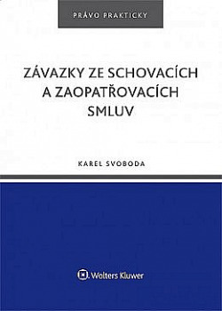 Závazky ze schovacích a zaopatřovacích smluv