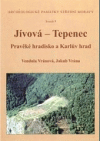 Jívová - Tepenec : pravěké hradisko a Karlův hrad