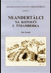 Neandertálci na Kotouči u Štramberka