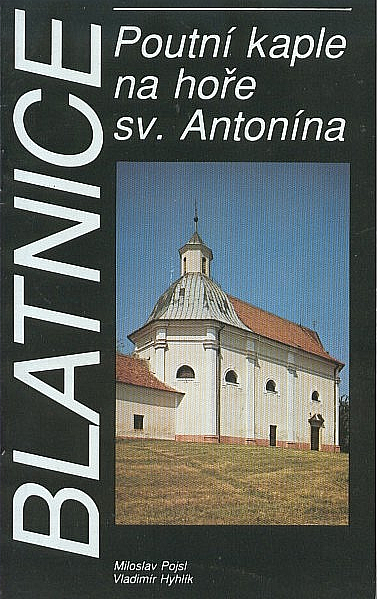 Blatnice - poutní kaple na hoře sv. Antonína