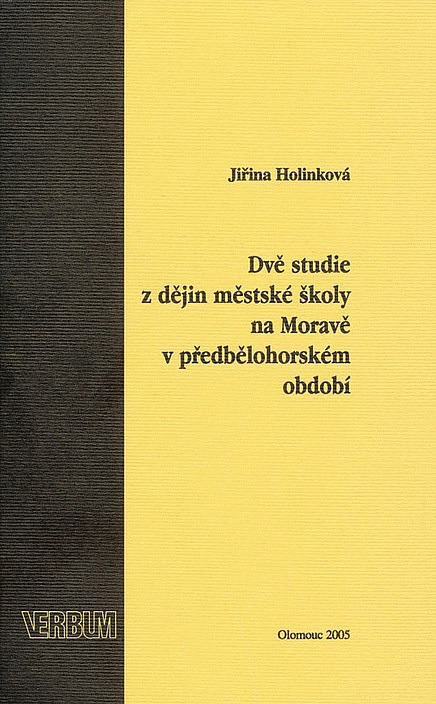 Dvě studie z dějin městské školy na Moravě v předbělohorském období