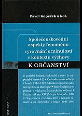 Společenskovědní aspekty fenoménu vyrovnání s minulostí v kontextu výchovy k občanství