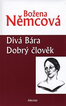 Divá Bára / Dobrý člověk