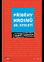 Příběhy hrdinů 20. století